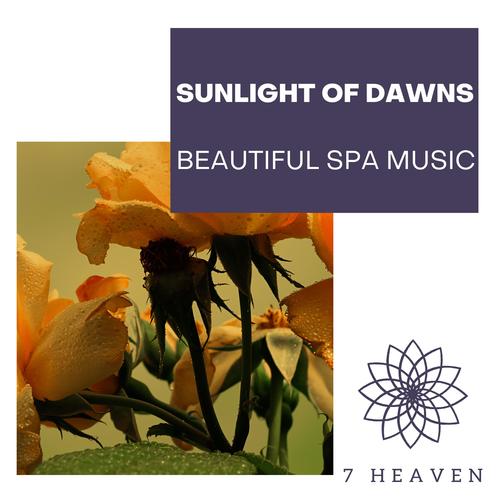 Sunlight Of Dawns - Beautiful Spa Music