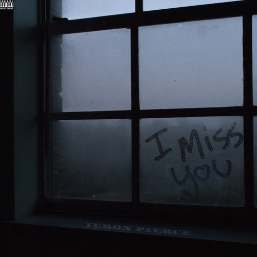 I Miss You (Explicit)