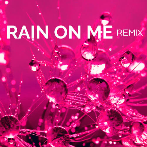 Rain On Me (Guitar Remix)