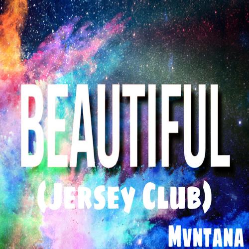 Beautiful (Jersey Club) [Explicit]