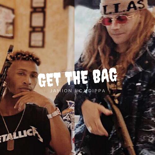 Get the Bag (feat. CJ Dippa) [Explicit]