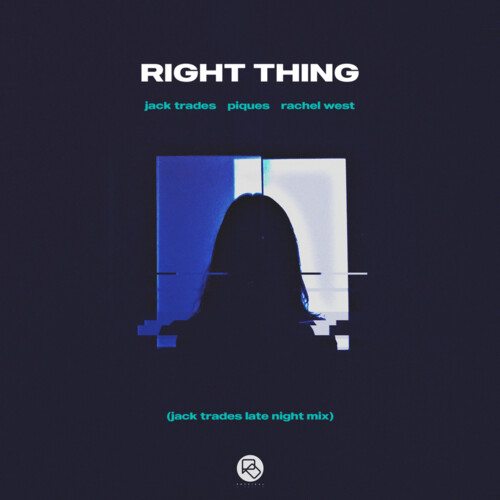 Right Thing (Jack Trades Late Night Mix)