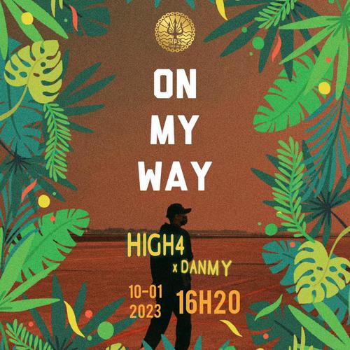 ON MY WAY (feat. HIGH4 & DANMY) [Explicit]