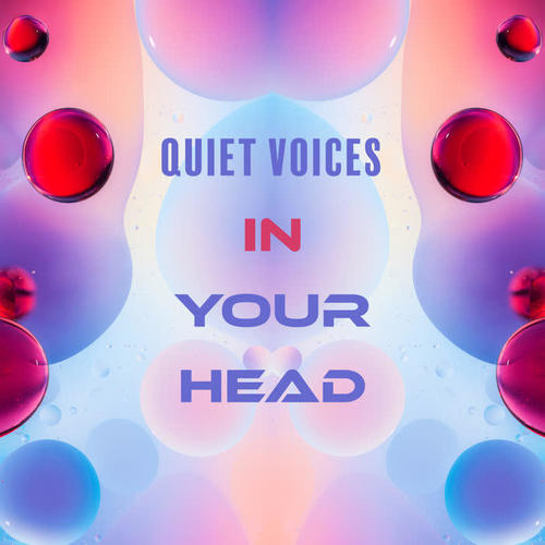 Quiet Voices in Your Head – Electronic & Pop Ambient Music