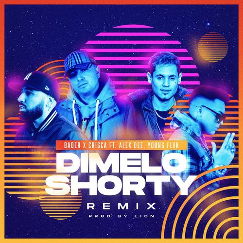 Dimelo Shorty (feat. Alex D & YoungFlvk) [Remix] [Explicit]