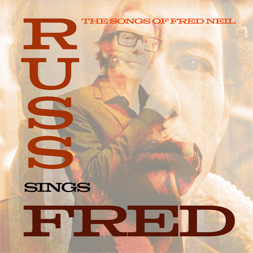 Russ Sings Fred: The Songs of Fred Neil