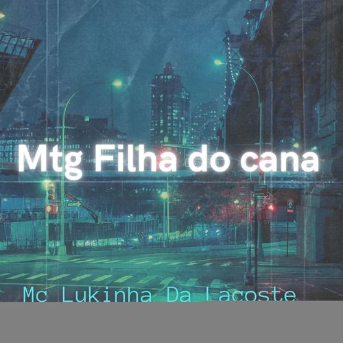 Mtg Filha Do Cana (Explicit)