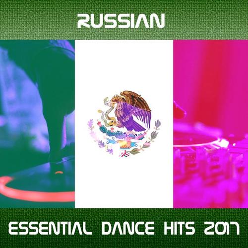 Russian Essential Dance Hits 2017