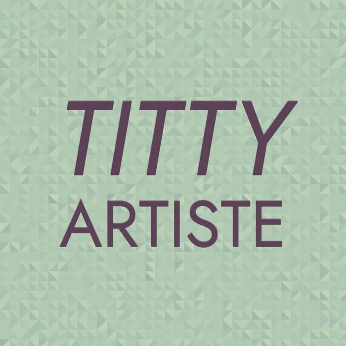 Titty Artiste