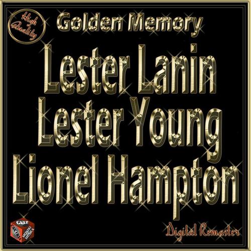 Golden Memory: Lester Lanin, Lester Young, Lionel Hampton