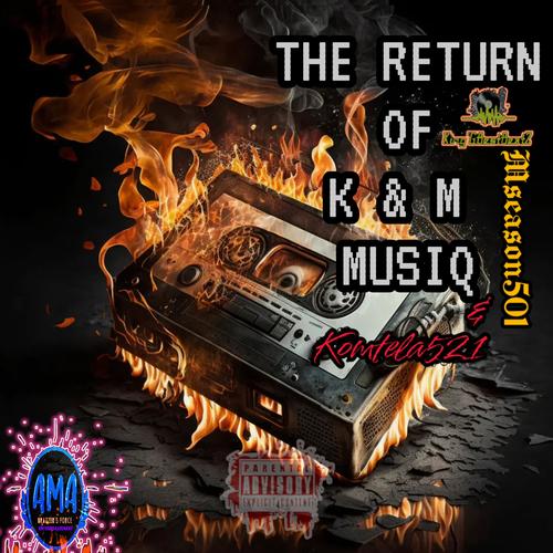 The Return Of K & M MuziQ EP