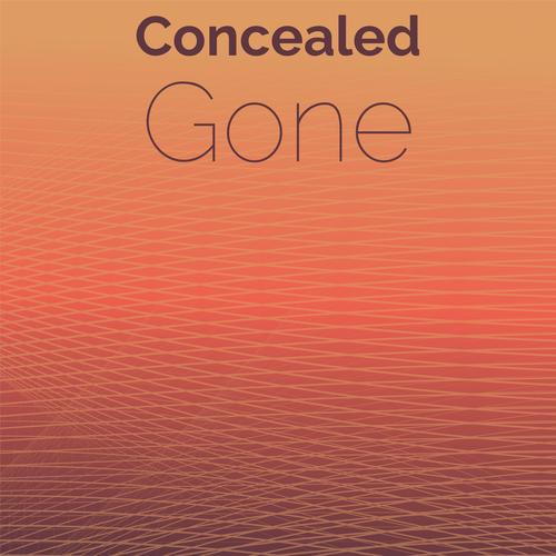 Concealed Gone