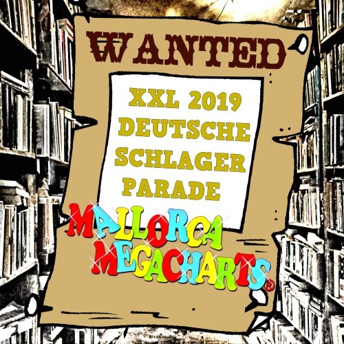 Mallorca Megacharts Wanted (Deutsche Schlager Parade 2019) [Explicit]