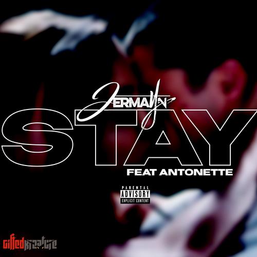 Stay (feat. ANTONETTE) [Explicit]