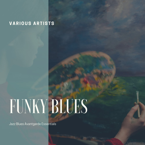 Funky Blues (Jazz Blues Avantgarde Essentials)