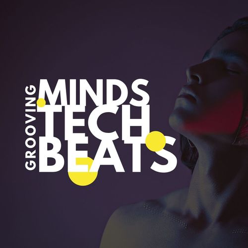 Grooving Minds Tech Beats