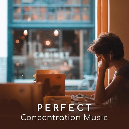 Perfect Concentration Music – Soothing Background for Exam Study, Office Work, Book Reading, Learning, Programming and Coding