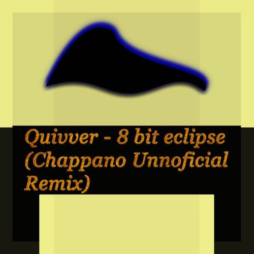 Eight Bit Eclipse (Chappano Unofficial Remix)