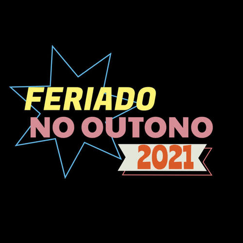 Feriado no Outono 2021 (Explicit)