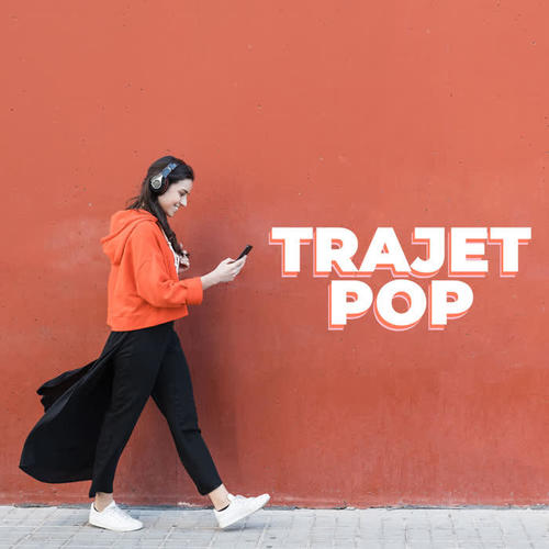 Trajet Pop (Explicit)