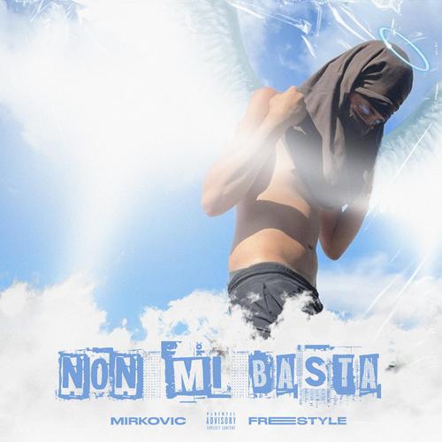 Non Mi Basta Freestyle (Explicit)