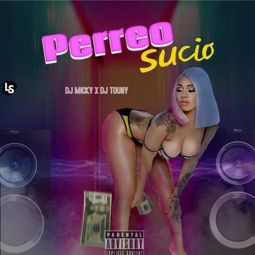 Perreo Sucio (feat. Dj Touny) [Mix]