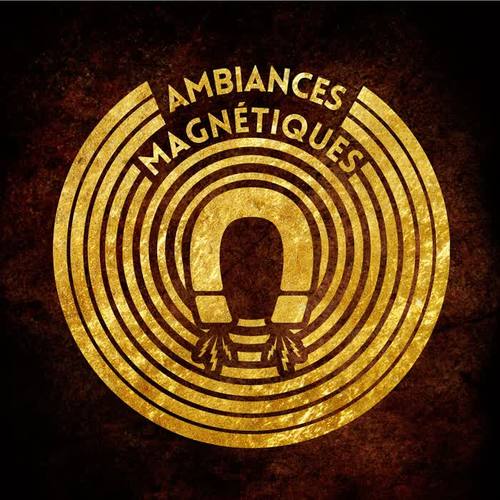 Ambiances Magnétiques - Slowly Drifting Electro-Acoustic Ambiences and Static Fields