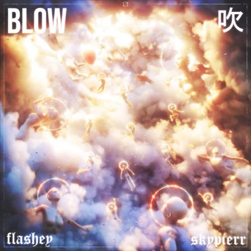 Blow (with Skypierr)