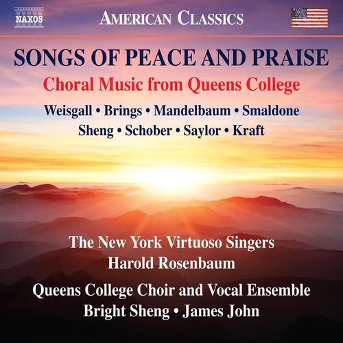 Choral Music (Songs of Peace and Praise) [New York Virtuoso Singers, Queens College Choir and Vocal Ensemble, Rosenbaum, Bright Sheng, J. John]