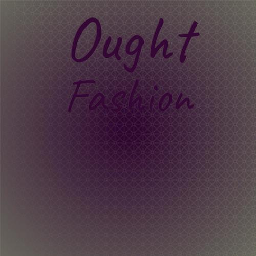 Ought Fashion