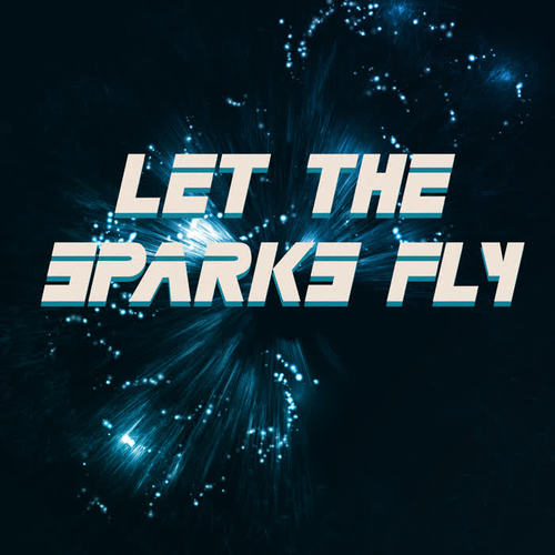 Let the Sparks Fly – Instrumental Rock Session