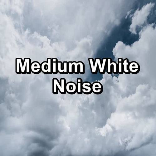 Medium White Noise