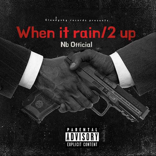 When it rain/2 up (Explicit)