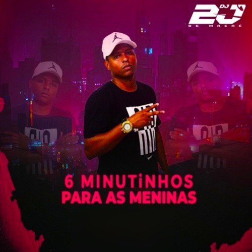 6 Minutinhos para as Meninas (Explicit)