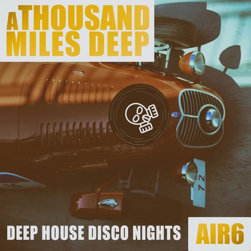 A Thousand Miles Deep - Air 6