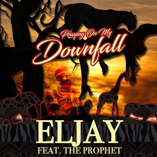 Praying on my Downfall (feat. The Prophet) [Explicit]