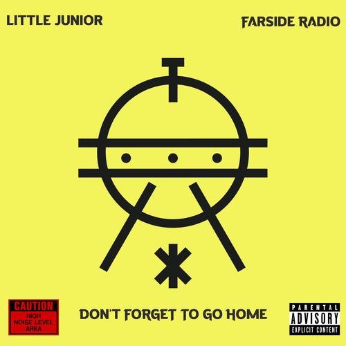 DON'T FORGET TO GO HOME (Explicit)