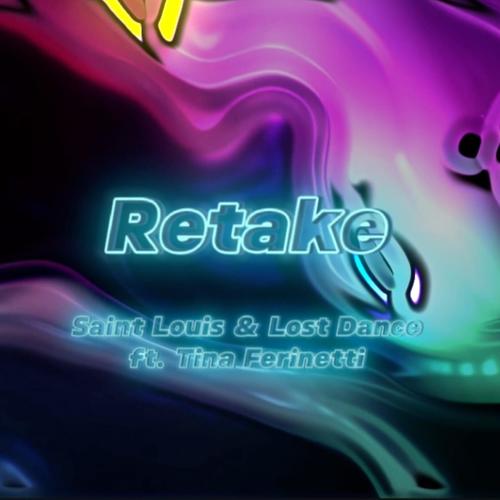 Retake (feat. Saint Louis & Tina Ferinetti)