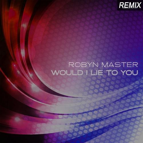 Would I Lie to You (Remix)