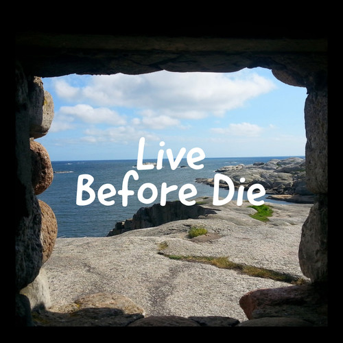 Live Before Die