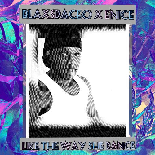 Like The Way She Dance (feat. ENice)
