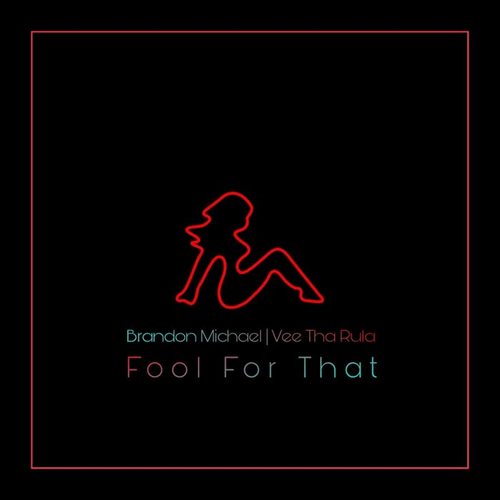 Fool for That (feat. Vee Tha Rula & DJ John Blaze)