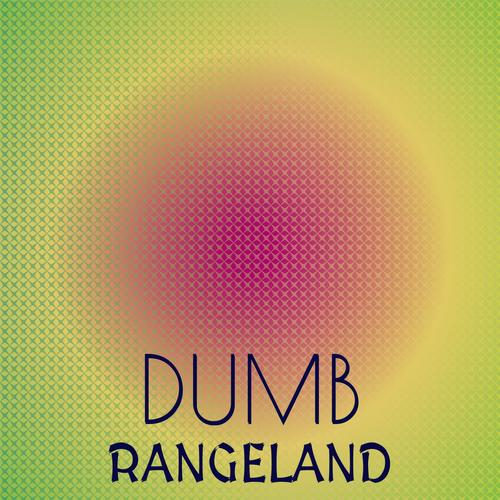Dumb Rangeland