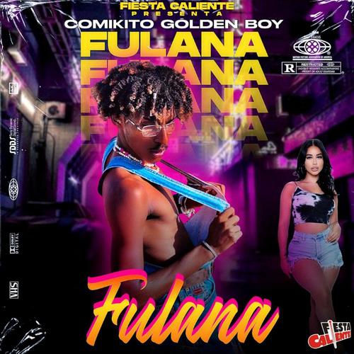 Fulana (feat. Comikito Goden Boy)