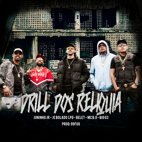 Drill dos Relíquia (Explicit)