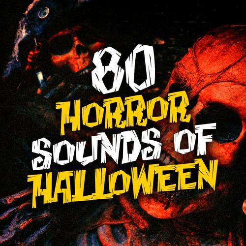 80 Horror Sounds of Halloween