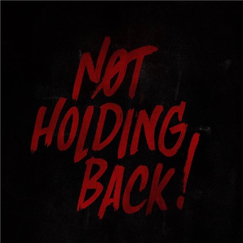 Not Holding Back (Explicit)