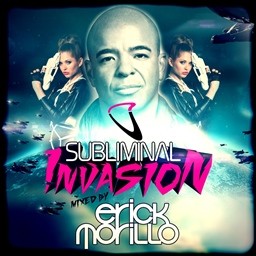 Subliminal Invasion Mixed By Erick Morillo