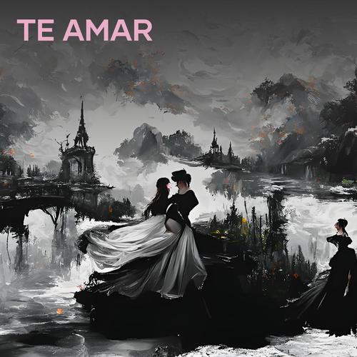 Te Amar