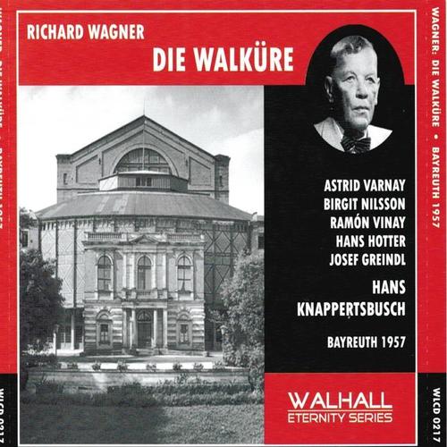 Richard Wagner : Die Walküre (Bayreuth 1957)